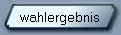 wahlergebnis